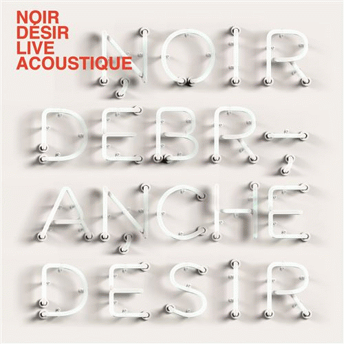 Noir Désir : Débranché